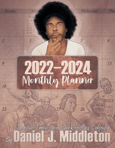 2022-2024 Monthly Planner: Colorable Three-Year Black History Calendar