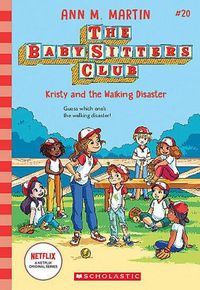 Cover image for Kristy and the Walking Disaster (the Baby-Sitters Club #20 Netflix Edition)