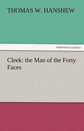 Cover image for Cleek: The Man of the Forty Faces