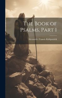 Cover image for The Book of Psalms, Part 1