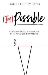 Cover image for (Im)Possible: Supernatural Possibility in Impossible Situations