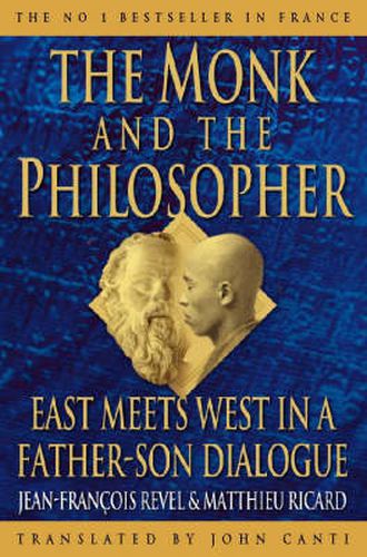 The Monk and the Philosopher: East Meets West in a Father-Son Dialogue