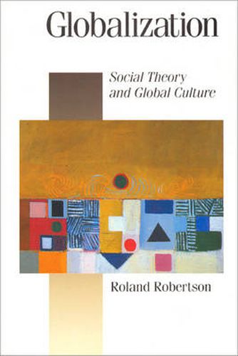 Cover image for Globalization: Social Theory and Global Culture