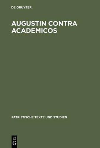 Cover image for Augustin contra Academicos: (Vel de Academicis). Buch 1