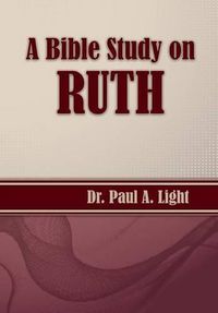 Cover image for A Bible Study on Ruth
