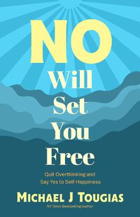 Cover image for No Will Set You Free