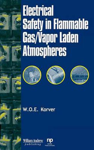 Cover image for Electrical Safety in Flammable Gas/Vapor Laden Atmospheres