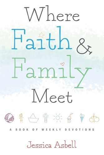 Cover image for Where Faith and Family Meet