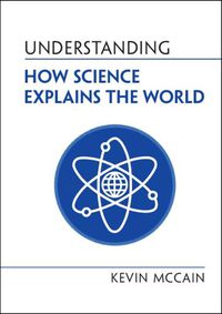 Cover image for Understanding How Science Explains the World