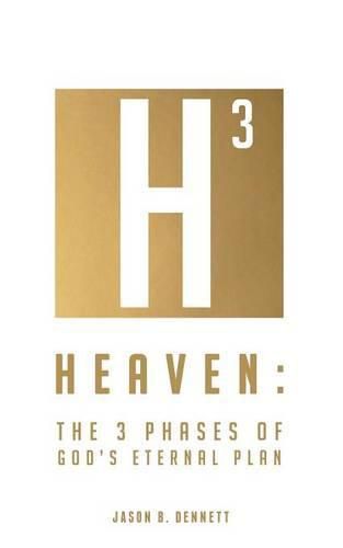 Cover image for Heaven: The 3 Phases of God's Eternal Plan