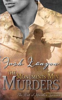 Cover image for The Monuments Men Murders: The Art of Murder 4