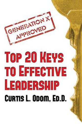 Cover image for Generation X Approved - Top 20 Keys to Effective Leadership