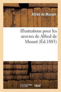 Cover image for Illustrations pour les oeuvres de Alfred Musset