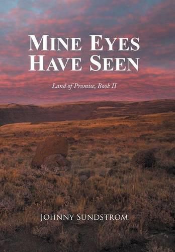 Cover image for Mine Eyes Have Seen: Land of Promise, Book II