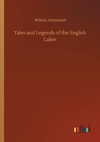 Cover image for Tales and Legends of the English Lakes