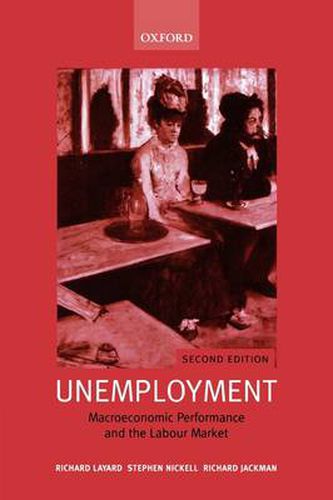 Cover image for Unemployment: Macroeconomic Performance and the Labour Market