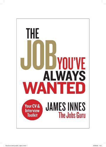 Cover image for The Job You've Always Wanted: Your CV and Interview Toolkit