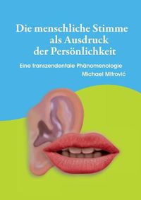 Cover image for Die menschliche Stimme als Ausdruck der Persoenlichkeit: Eine transzendentale Phanomenologie