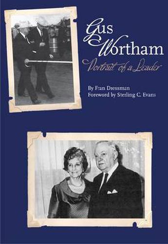 Cover image for Gus Wortham: Portrait of a Leader