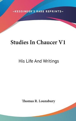Cover image for Studies in Chaucer V1: His Life and Writings
