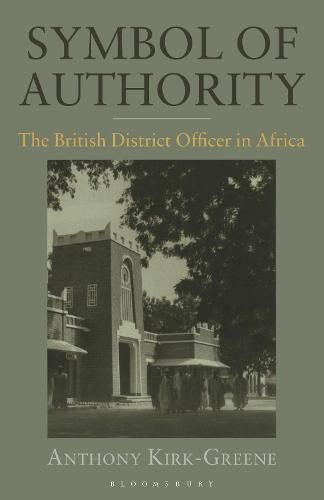 Symbol of Authority: The British District Officer in Africa