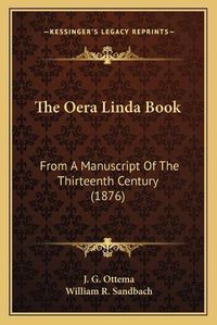 Cover image for The Oera Linda Book: From a Manuscript of the Thirteenth Century (1876)