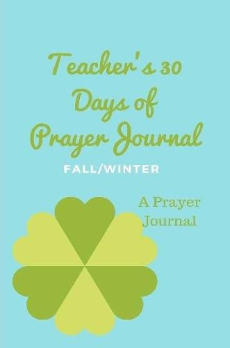 Cover image for Teacher's 30 Day Prayer Journal