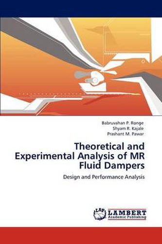 Cover image for Theoretical and Experimental Analysis of MR Fluid Dampers