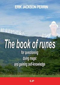 Cover image for The book of runes for questioning, doing magic and gaining self-knowledge