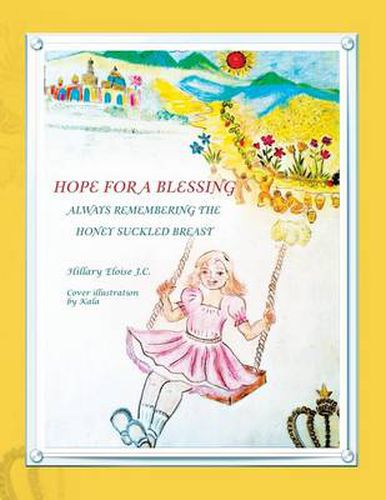 Cover image for Hope for a Blessing Always Remembering the Honey Suckled Breast