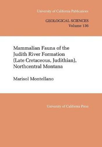 Cover image for Mammalian Fauna of the Judith River Formation (Late Cretaceous, Judithian), Northcentral Montana