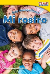 Cover image for Soy maravilloso: Mi rostro (Marvelous Me: My Face)