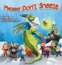 Cover image for Please Don't Sneeze: Children Bedtime Story Picture Book