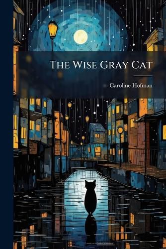 Cover image for The Wise Gray Cat
