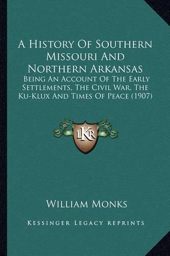 Cover image for A History Of Southern Missouri And Northern Arkansas