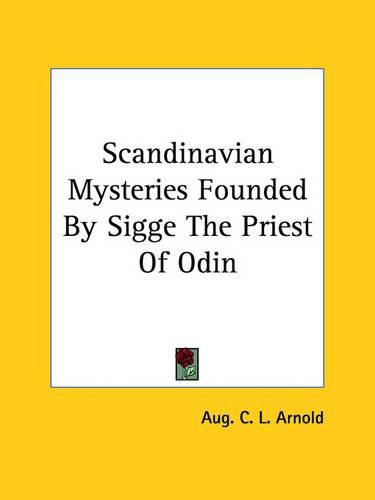 Cover image for Scandinavian Mysteries Founded by Sigge the Priest of Odin