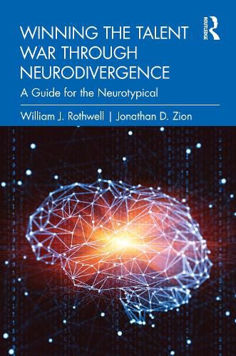 Cover image for Winning the Talent War through Neurodiversity: Getting the Greatest Value from a Traditionally Overlooked Resource