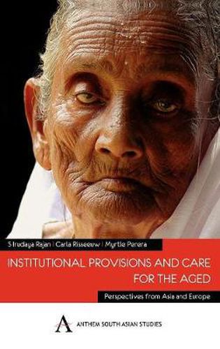 Cover image for Institutional Provisions and Care for the Aged: Perspectives from Asia and Europe