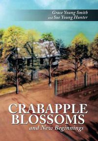 Cover image for Crabapple Blossoms and New Beginnings