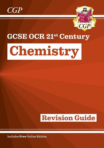 Cover image for Grade 9-1 GCSE Chemistry: OCR 21st Century Revision Guide with Online Edition