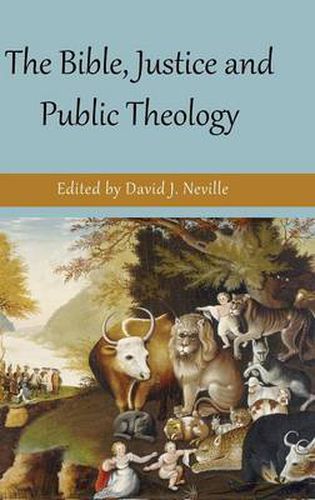 Cover image for The Bible, Justice and Public Theology