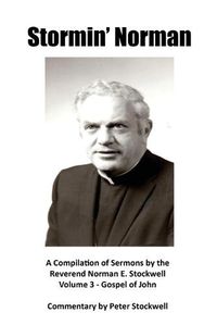 Cover image for Stormin' Norman: Compilation of the Sermons of the Reverend Norman E. Stockwell