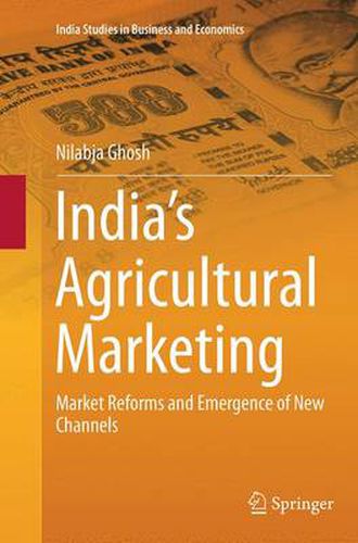 Cover image for India's Agricultural Marketing: Market Reforms and Emergence of New Channels