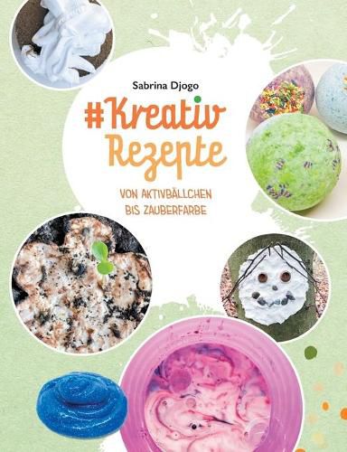 Cover image for #Kreativ Rezepte: von Aktivballchen bis Zauberfarbe