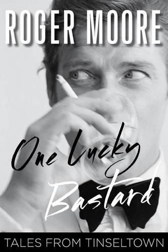 Cover image for One Lucky Bastard: Tales from Tinseltown