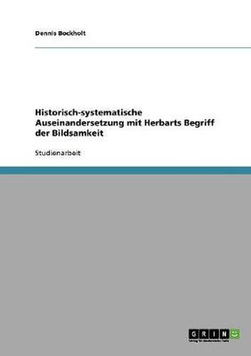 Cover image for Historisch-systematische Auseinandersetzung mit Herbarts Begriff der Bildsamkeit