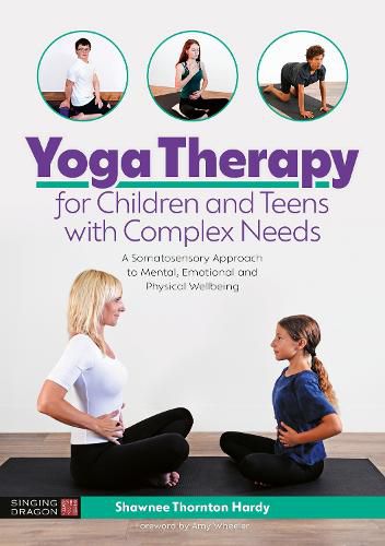 Cover image for Yoga Therapy for Children and Teens with Complex Needs