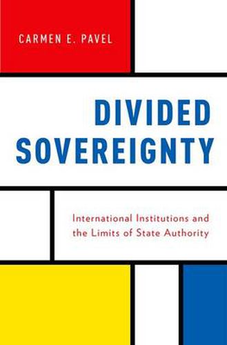 Cover image for Divided Sovereignty: International Institutions and the Limits of State Authority