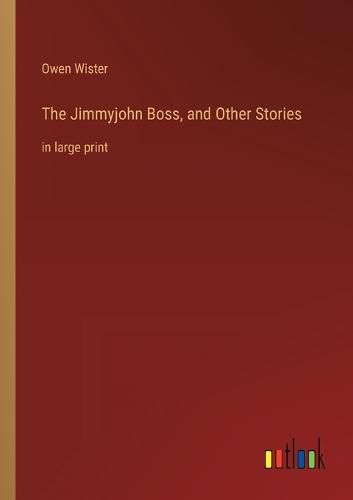 Cover image for The Jimmyjohn Boss, and Other Stories