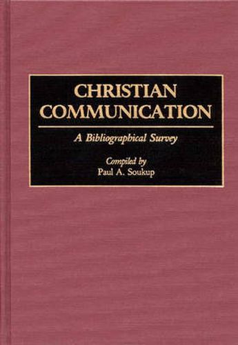 Cover image for Christian Communication: A Bibliographical Survey